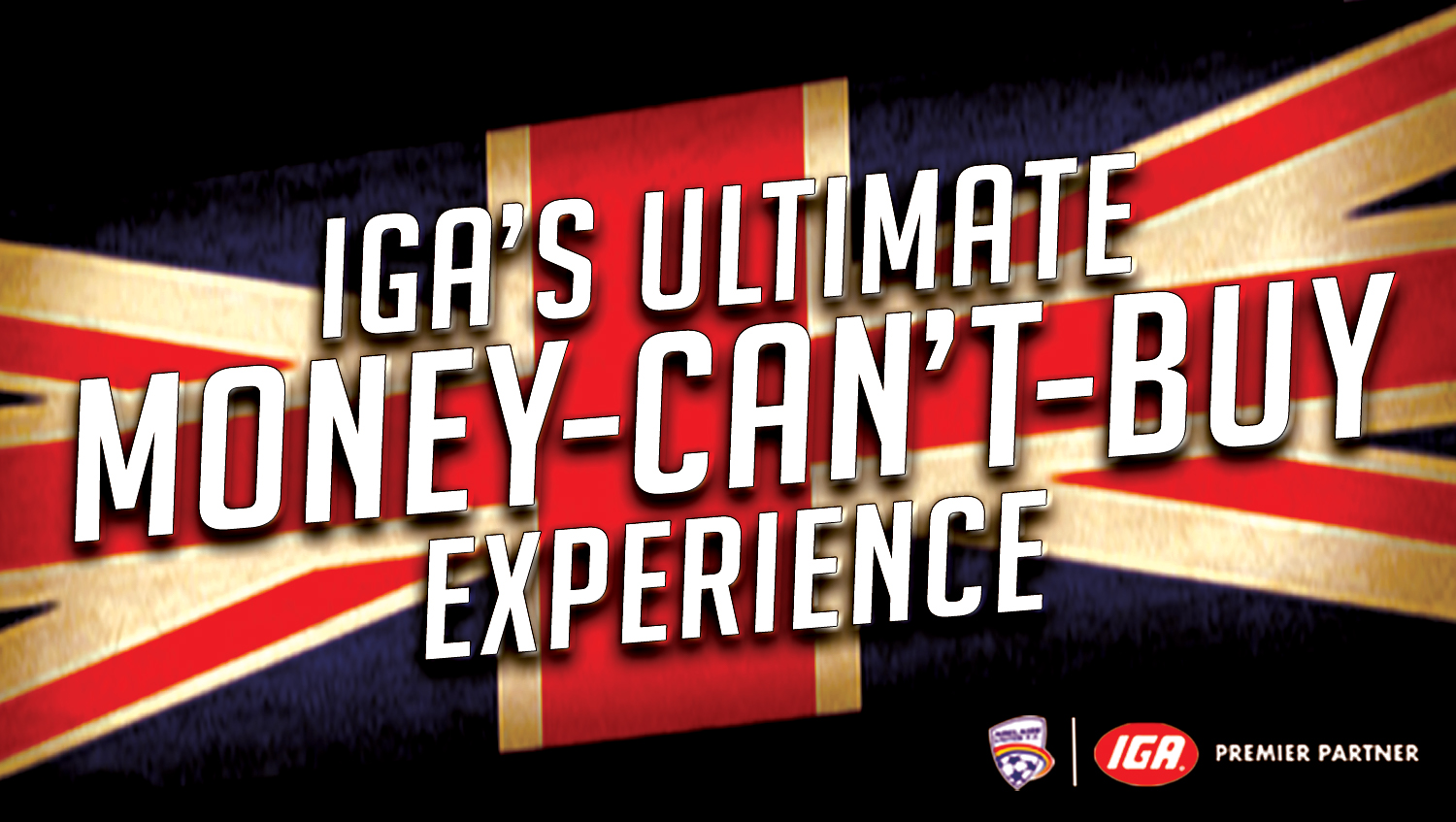 IGA Ultimate Money-Can't Buy Experience